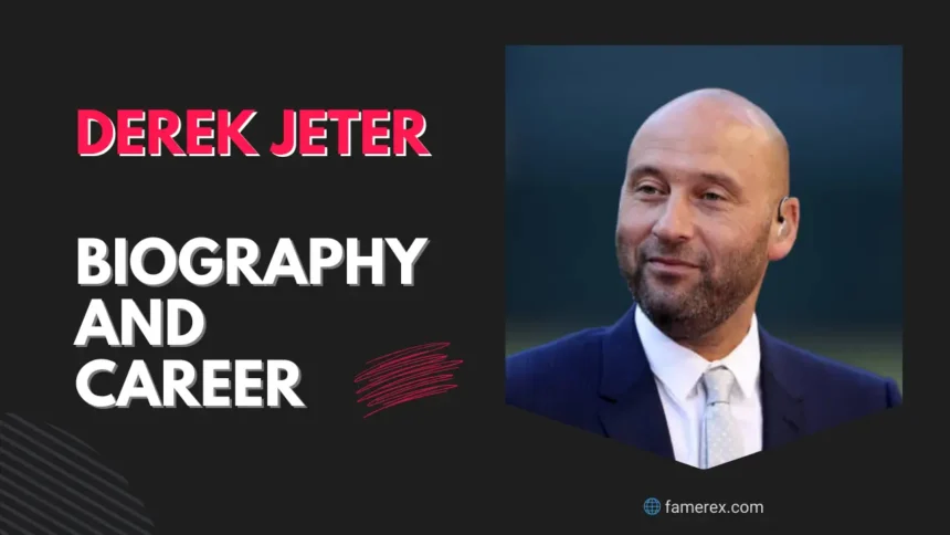 Derek Jeter Biography and Career