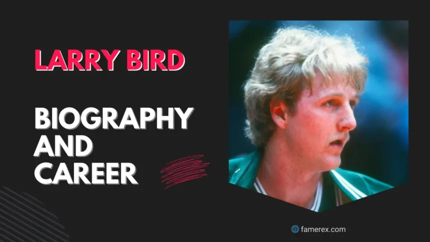 Larry Bird Biography and Career