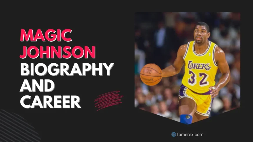Magic Johnson Biography and Career