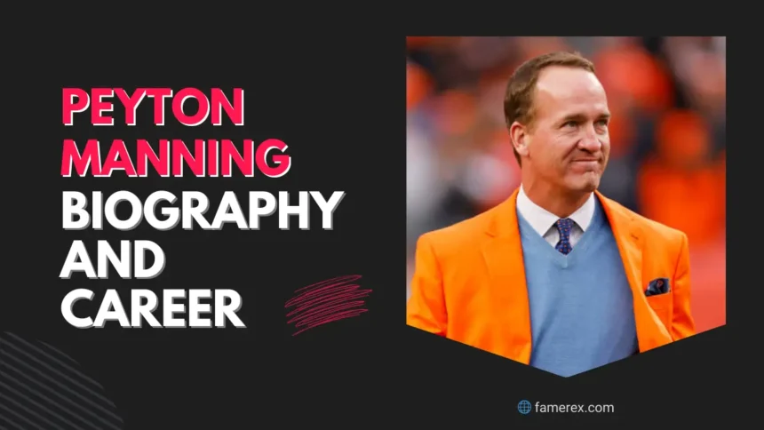 Peyton Manning Biography and Career