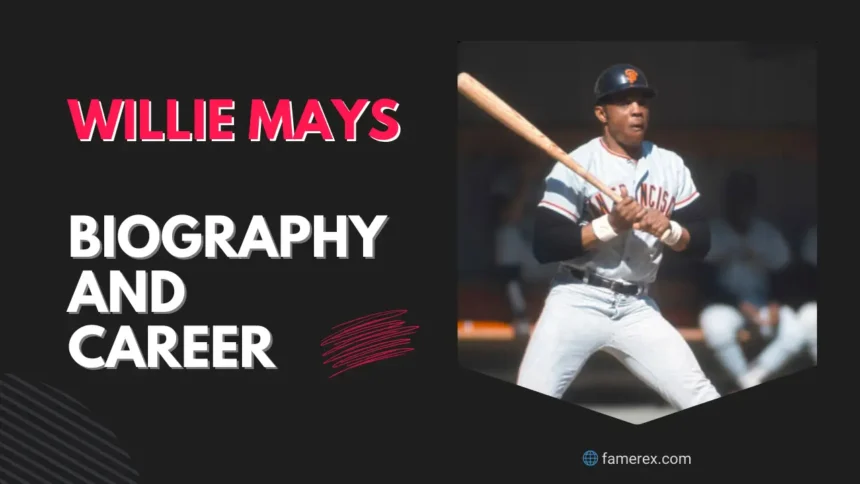 Willie Mays Biography and Career