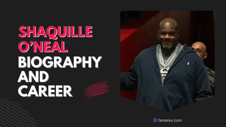 Shaquille O'Neal Biography and Career