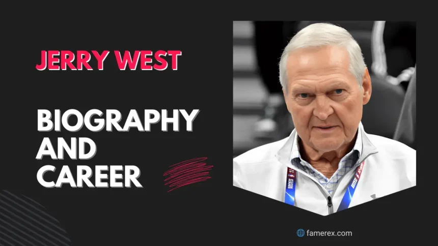 Jerry West Biography and Career