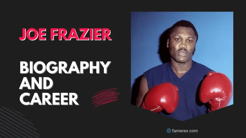 Joe Frazier Biography and Career