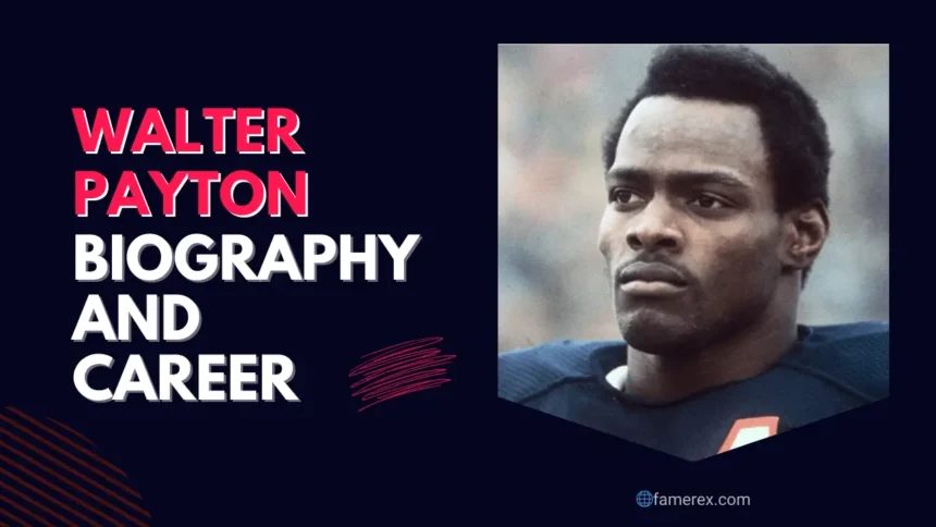 Walter Payton Biography and Career