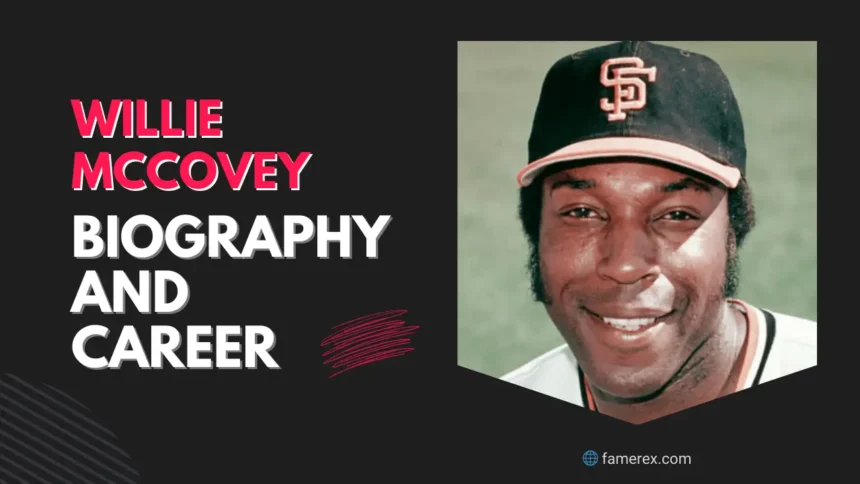 Willie McCovey Biography and Career
